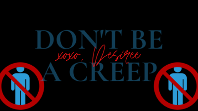 DOn'T BE A CREEP.png