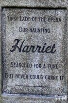 "First Lady of the Opera. Our Haunting Harriet searched for a Tune, but never could carry it."